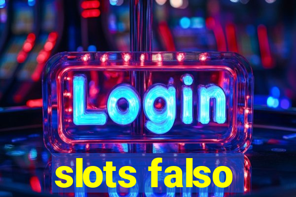 slots falso